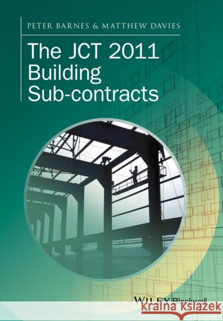 The Jct 2011 Building Sub-Contracts Barnes, Peter; Davies, Matthew 9781118655634