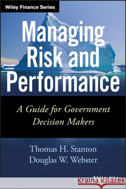 Managing Risk and Performance Stanton, Thomas 9781118658147