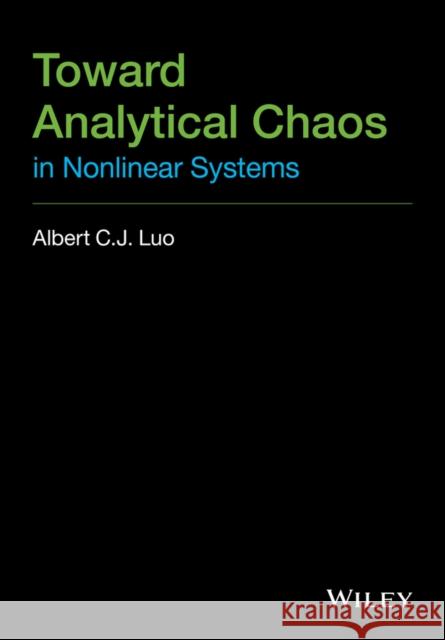 Toward Analytical Chaos in Non Luo, Albert C. J. 9781118658611 John Wiley & Sons