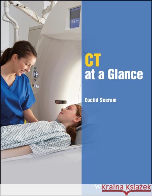 CT at a Glance Euclid Seeram 9781118660904 Wiley-Blackwell