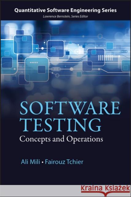 Software Testing: Concepts and Operations Mili, Ali 9781118662878