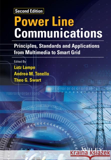 Power Line Communications: Principles, Standards and Applications from Multimedia to Smart Grid Swart, Theo G. 9781118676714 John Wiley & Sons