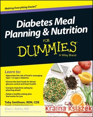 Diabetes Meal Planning and Nutrition for Dummies Smithson, Toby 9781118677537 0
