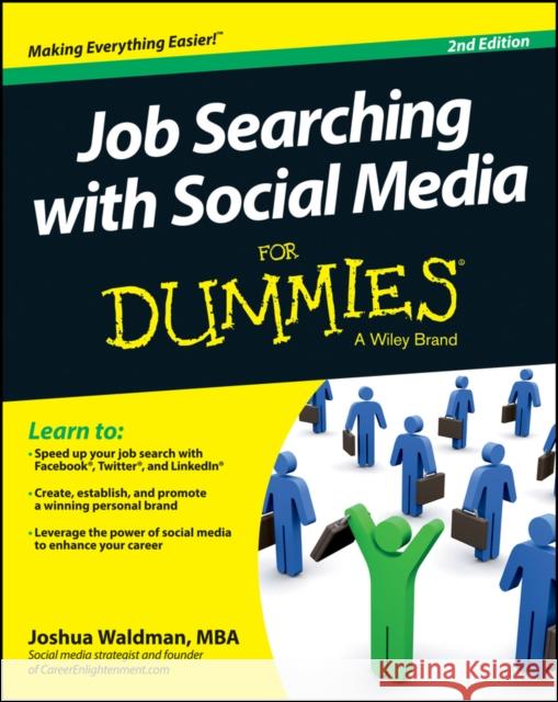 Job Searching with Social Media for Dummies, 2/E Waldman, Joshua 9781118678565 0