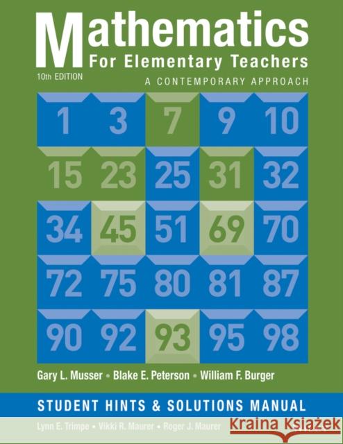 Mathematics for Elementary Teachers: A Contemporary Approach Musser, Gary L. 9781118679258