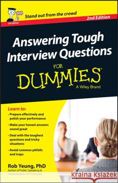 Answering Tough Interview Questions for Dummies - UK Yeung, Rob 9781118679944 John Wiley & Sons Inc