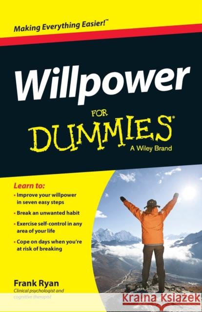 Willpower For Dummies Ryan, Frank 9781118680032 John Wiley & Sons