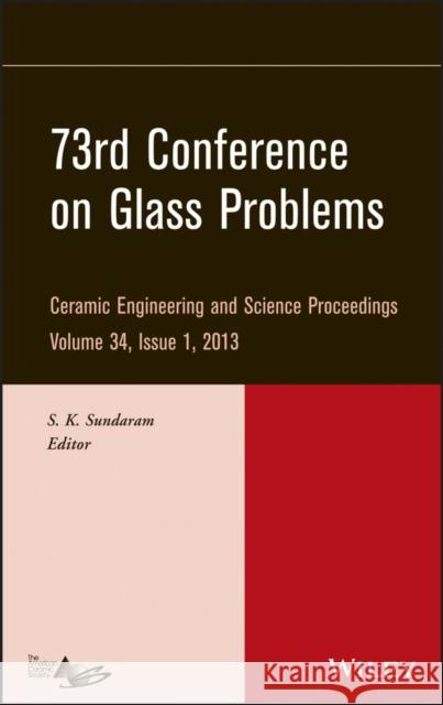 73rd Conference on Glass Problems, Volume 34, Issue 1 Sundaram, S. K. 9781118686638 John Wiley & Sons