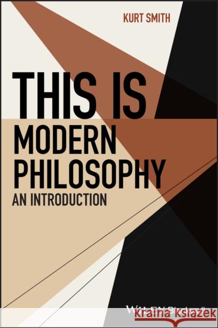 This Is Modern Philosophy: An Introduction Smith 9781118686904