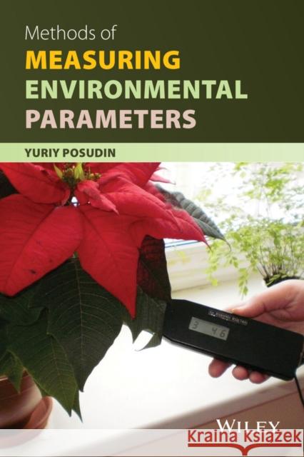 Methods of Measuring Environmental Parameters Posudin, Yuriy 9781118686935