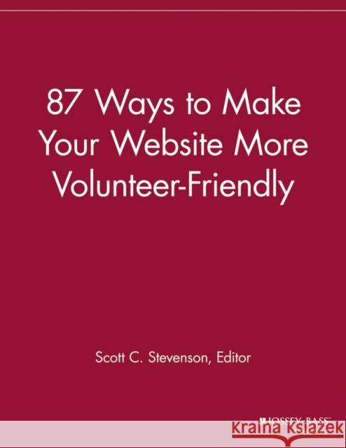 87 Ways to Make Your Website More Volunteer Friendly VMR 9781118692264 Jossey-Bass