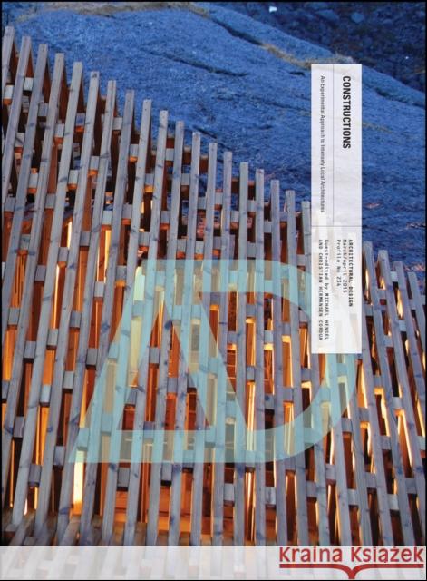 Constructions: An Experimental Approach to Intensely Local Architectures Hensel, Michael 9781118700570