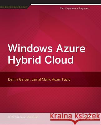 Windows Azure Hybrid Cloud Danny Garber Jamal Malik Adam Fazio 9781118708675 Wrox Press