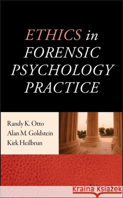 Ethics in Forensic Psychology Practice Goldstein, Alan M. 9781118712047 John Wiley & Sons