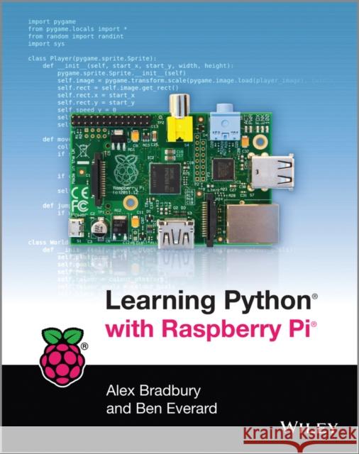 Learning Python with Raspberry Pi Alex Bradbury 9781118717059 John Wiley & Sons Inc