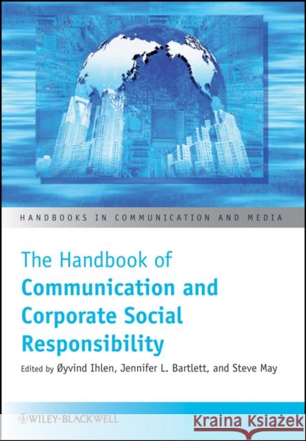 The Handbook of Communication and Corporate Social Responsibility  9781118721384 John Wiley & Sons