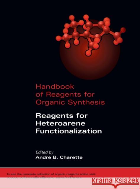 Handbook of Reagents for Organic Synthesis: Reagents for Heteroarene Functionalization  9781118726594 John Wiley & Sons