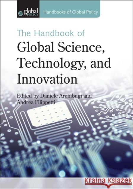 The Handbook of Global Science, Technology, and Innovation Daniele Archibugi 9781118739068 Wiley-Blackwell