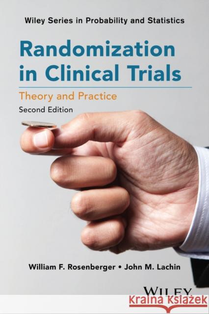 Randomization in Clinical Trials: Theory and Practice Rosenberger, William F.; Lachin, John M. 9781118742242
