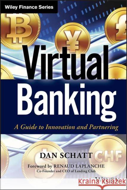 Virtual Banking Schatt, Dan 9781118742471 John Wiley & Sons