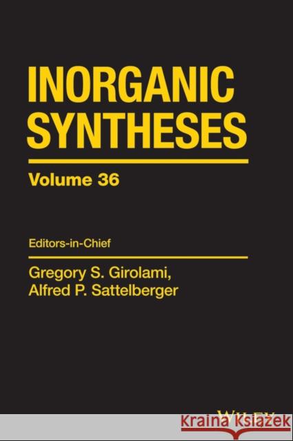 Inorganic Syntheses, Volume 36 Girolami, Gregory S. 9781118744871