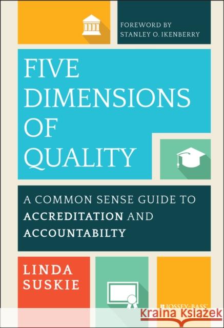 Five Dimensions of Quality Suskie, Linda 9781118761571 John Wiley & Sons