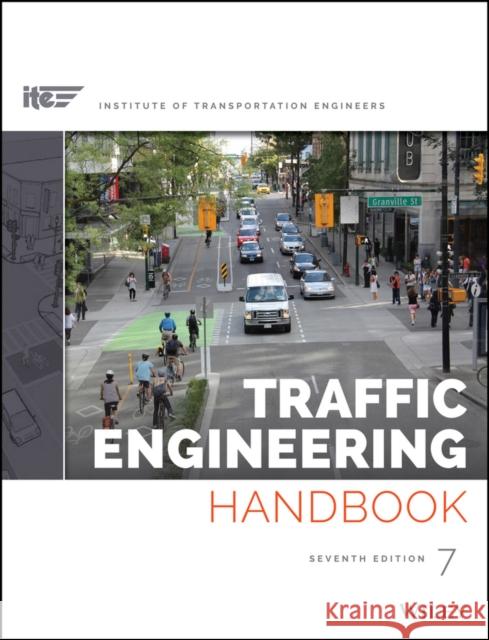 Traffic Engineering Handbook ITE Brian Wolshon Anurag Pande 9781118762301