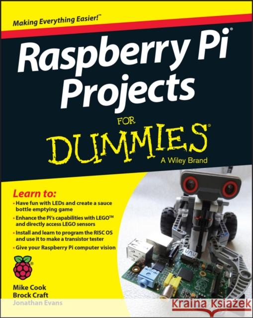 Raspberry Pi Projects for Dummies Cook, Mike 9781118766699 John Wiley & Sons