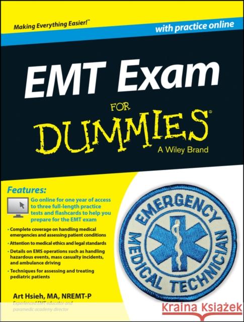 EMT Exam for Dummies with Online Practice Hsieh, Arthur 9781118768174