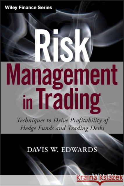 Risk Management in Trading Edwards, Davis 9781118768587 John Wiley & Sons