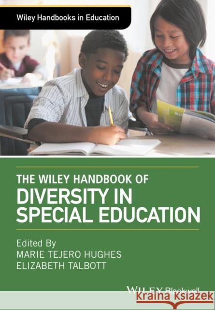 The Wiley Handbook of Diversity in Special Education Marie Tejero Hughes Elizabeth Talbott 9781118768884 Wiley-Blackwell