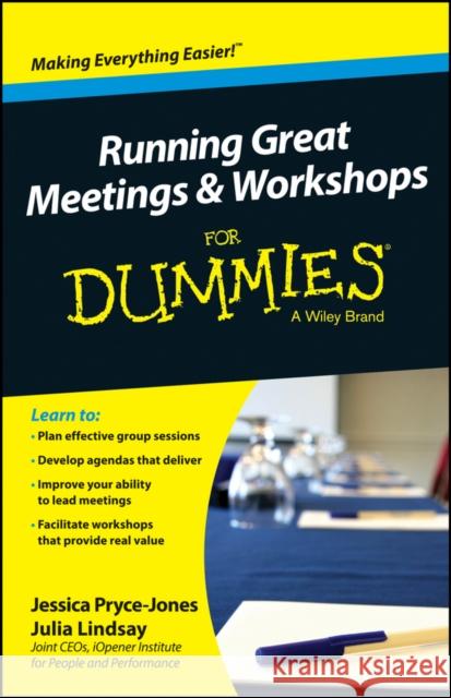 Running Great Meetings and Workshops for Dummies Pryce-Jones, Jessica 9781118770467