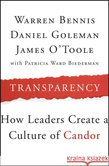 Transparency: How Leaders Create a Culture of Candor Bennis, Warren 9781118771648
