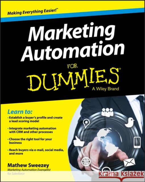 Marketing Automation for Dummies Mathew Sweezey 9781118772225 John Wiley & Sons Inc