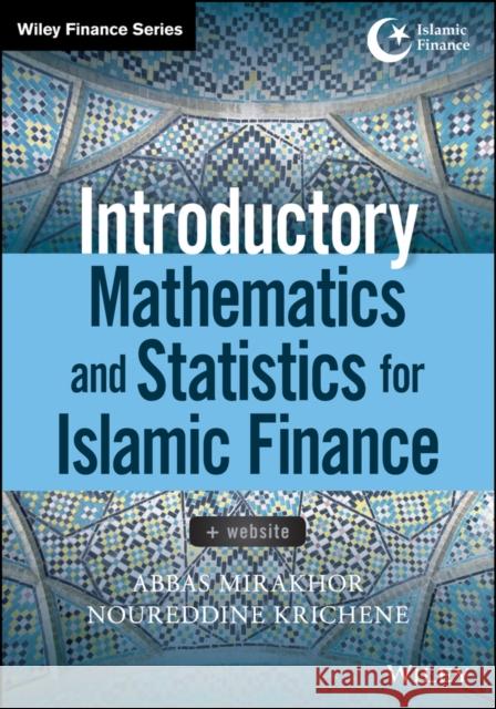 Introductory Mathematics and Statistics for Islamic Finance Mirakhor, Abbas 9781118779699 John Wiley & Sons