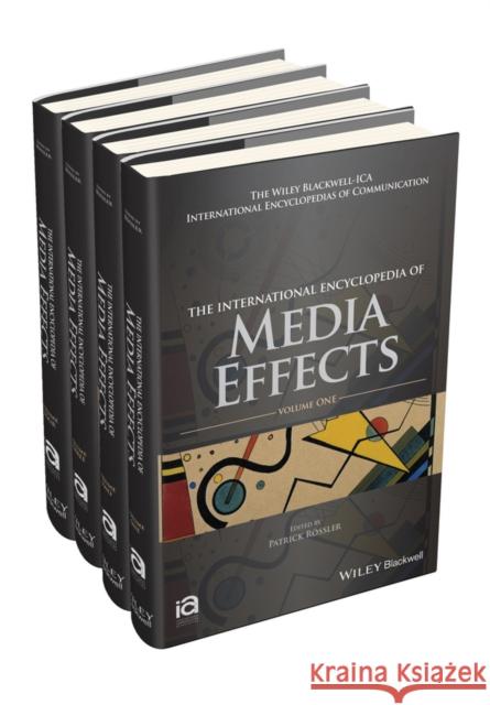 The International Encyclopedia of Media Effects Rössler, Patrick 9781118784044