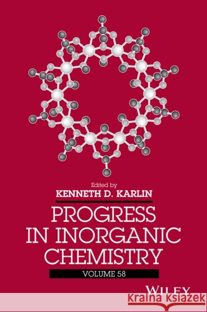 Progress in Inorganic Chemistry, Volume 58 Karlin, Kenneth D. 9781118792827