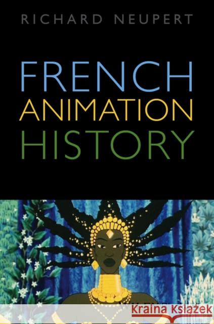 French Animation History-NiP Neupert, Richard 9781118798768 John Wiley & Sons