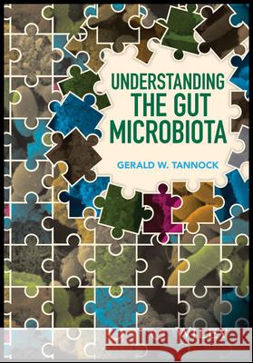 Understanding the gut microbiota TANNOCK 9781118801413