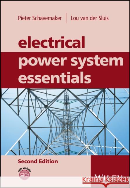 Electrical Power System Essentials Schavemaker, Pieter; van der Sluis, Lou 9781118803479 John Wiley & Sons Inc