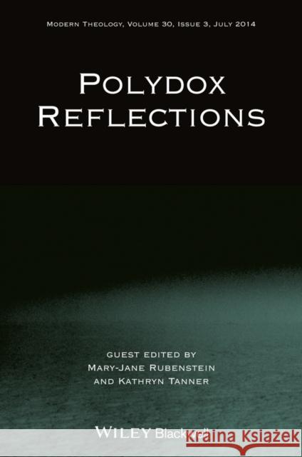 Polydox Reflections Rubenstein, Mary–Jane; Tanner, Kathryn 9781118807149