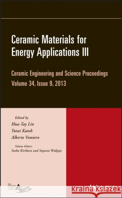 Ceramic Materials for Energy Applications III, Volume 34, Issue 9 Lin, Hua-Tay 9781118807583 John Wiley & Sons