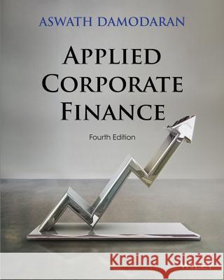 Applied Corporate Finance Damodaran, Aswath 9781118808931 John Wiley & Sons