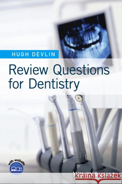 Review Questions for Dentistry Hugh Devlin 9781118815045 Wiley-Blackwell