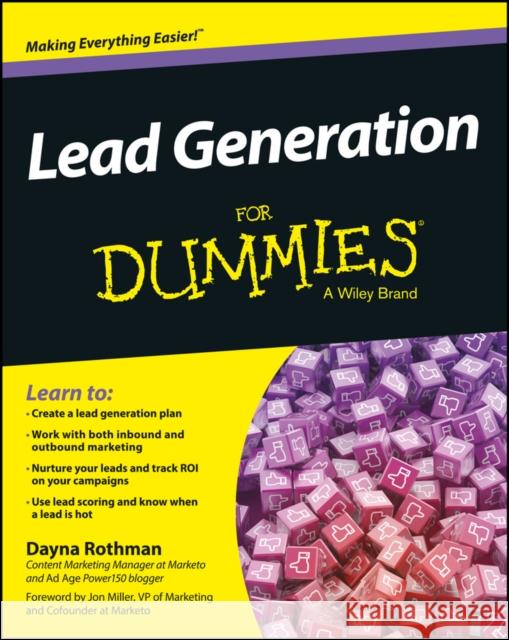 Lead Generation For Dummies Rothman, Dayna 9781118816172 John Wiley & Sons Inc
