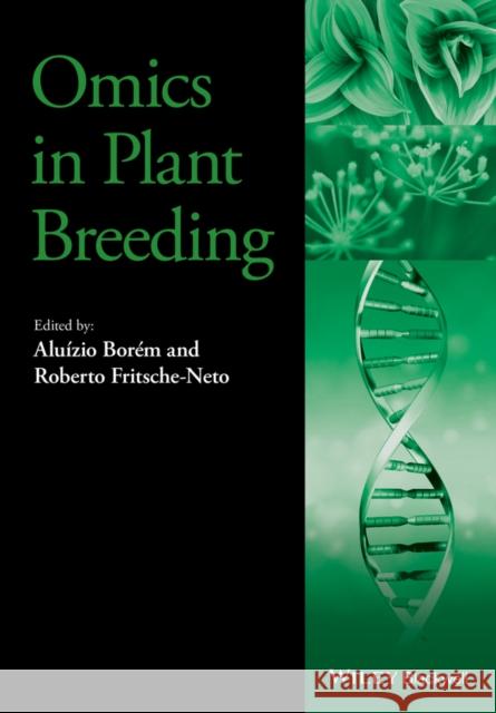 Omics in Plant Breeding Borem, Aluizio 9781118820995 John Wiley & Sons