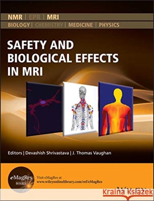 Safety and Biological Effects in MRI J. Thomas Vaughan 9781118821305 Wiley