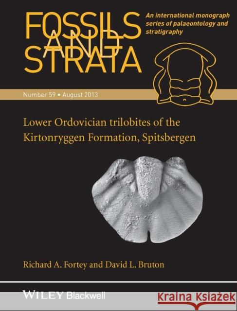 Lower Ordovician Trilobites of the Kirtonryggen Formation, Spitsbergen Fortey, Richard A. 9781118825396