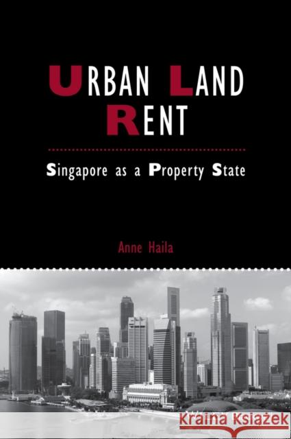 Urban Land Rent: Singapore as a Property State Haila, Anne 9781118827673 John Wiley & Sons