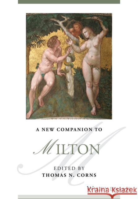 A New Companion to Milton Corns, Thomas N. 9781118827826